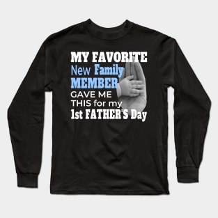 FIRST FATHER'S DAY BABY BOY | NEW DAD FATHERS DAY GIFTS Long Sleeve T-Shirt